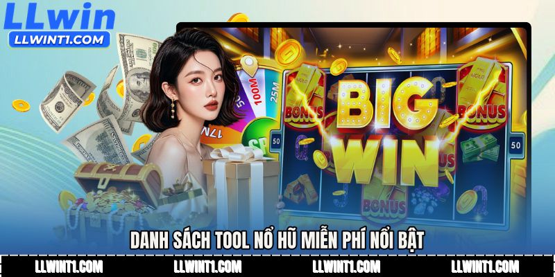 Danh sách Tool nổ hũ miễn phí nổi bật