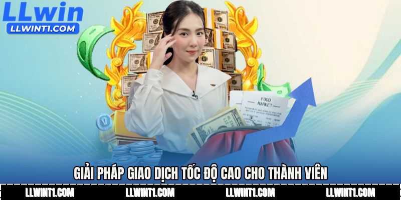 Giải pháp giao dịch tốc độ cao cho thành viên