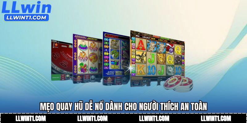 Mẹo quay hũ dễ nổ dành cho người thích an toàn