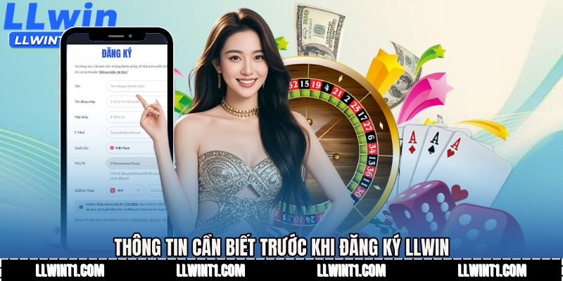 Thông tin cần biết trước khi Đăng ký LLWIN